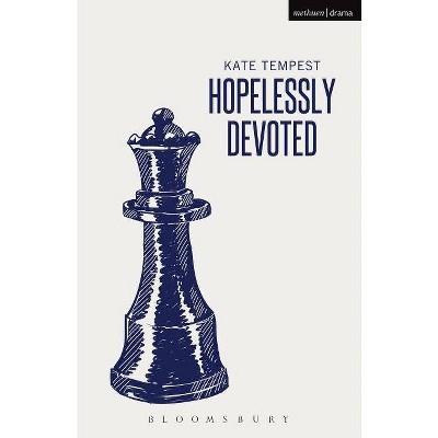 Hopelessly Devoted - (Modern Plays) by  Kate Tempest (Paperback)