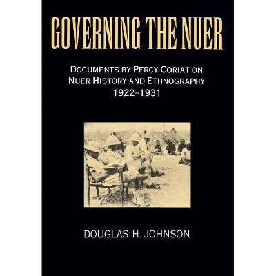 Governing the Nuer - by  Percy Coriat (Paperback)