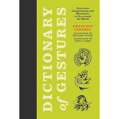  Dictionary of Gestures - (Mit Press) by  Francois Caradec (Hardcover) 