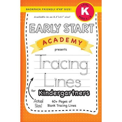 Early Start Academy, Tracing Lines for Kindergartners (Backpack Friendly 6x9 Size!) - (Early Start Academy for Kindergartners) Large Print