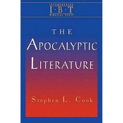 The Apocalyptic Literature - (Interpreting Biblical Texts) by  Stephen L Cook (Paperback)