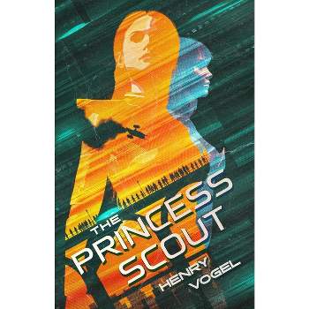 The Princess Scout - by  Henry Vogel (Paperback)