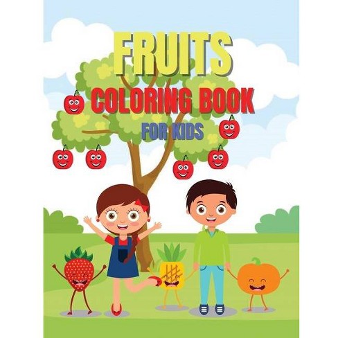 Download Fruits Coloring Book For Kids By O Claude Paperback Target