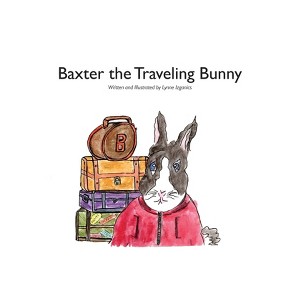 Baxter the Traveling Bunny - by Lynne Izganics - 1 of 1