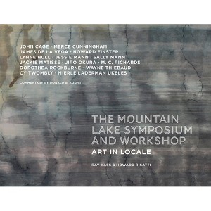 Mountain Lake Symposium and Workshop - by  Howard Risatti & Ray Kass (Hardcover) - 1 of 1