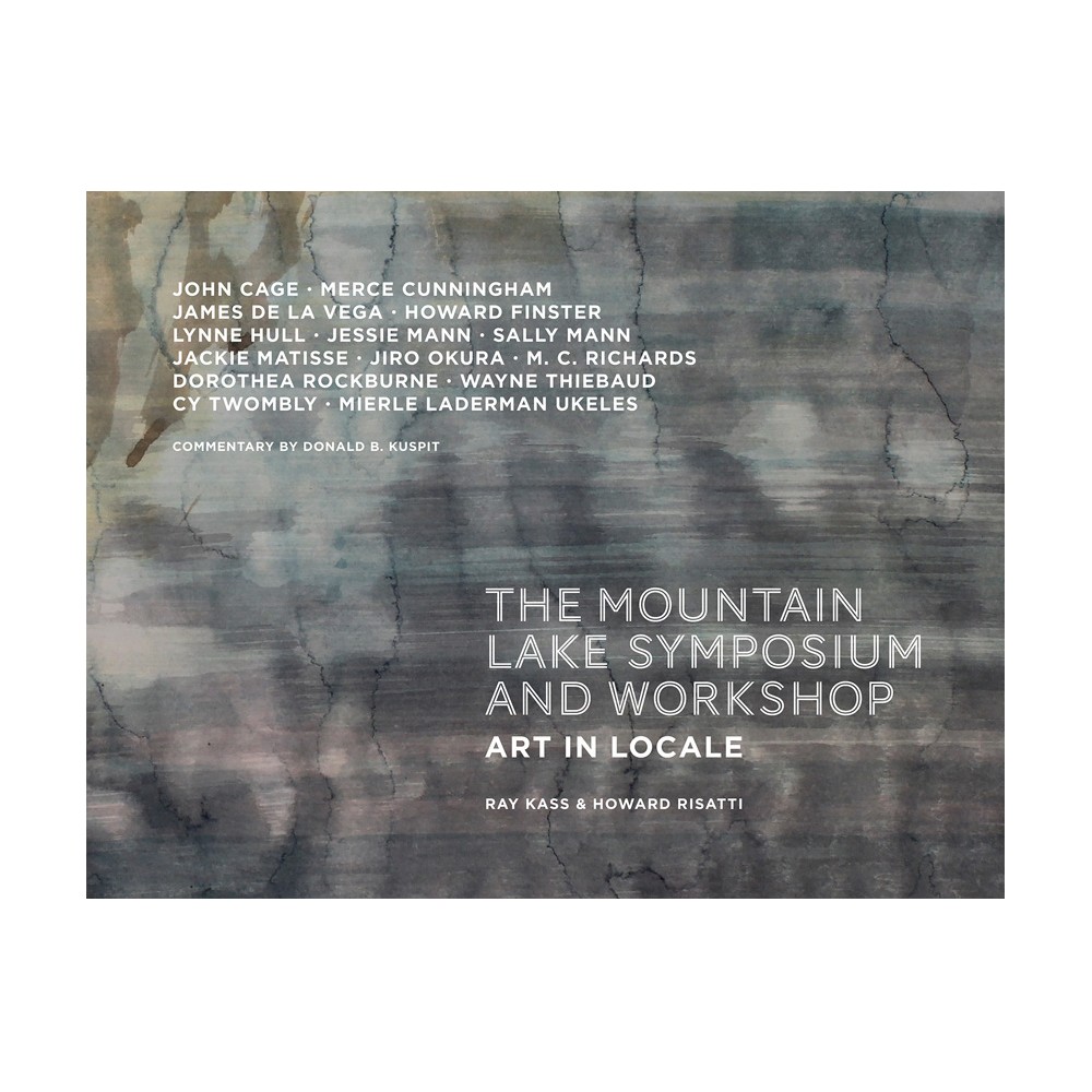 Mountain Lake Symposium and Workshop - by Howard Risatti & Ray Kass (Hardcover)