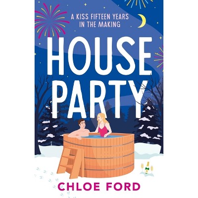 House Party - by  Chloe Ford (Paperback)