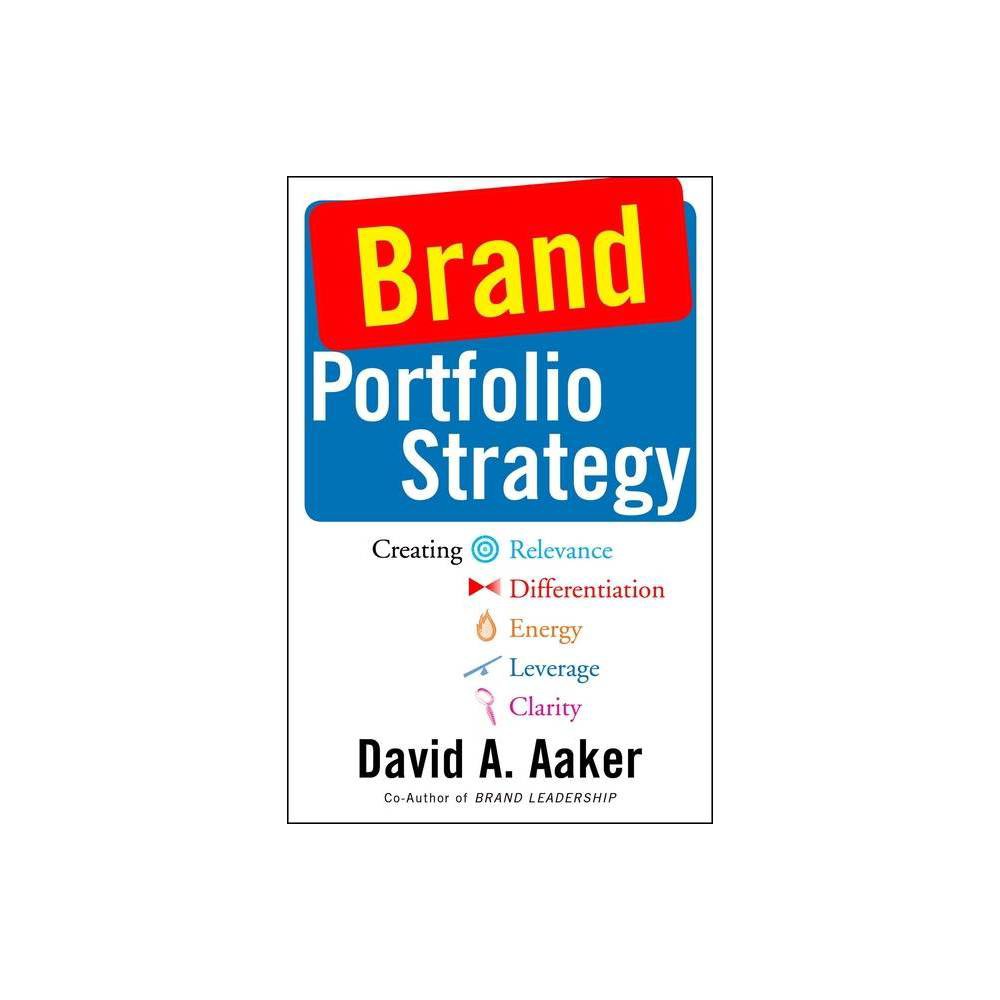 Brand Portfolio Strategy - by David A Aaker (Paperback) was $30.0 now $19.89 (34.0% off)