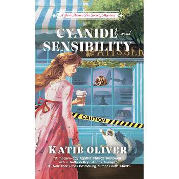 Cyanide and Sensibility - (A Jane Austen Tea Society Mystery) by  Katie Oliver (Paperback)