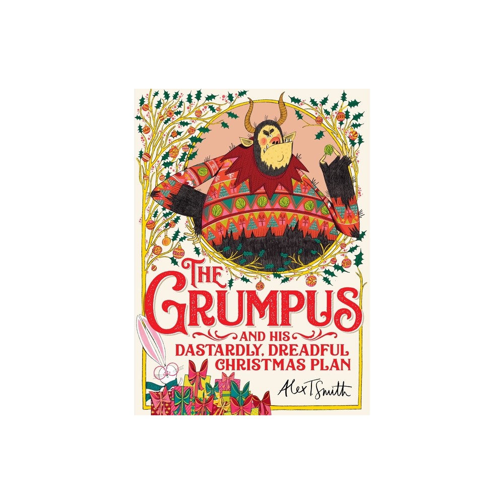 The Grumpus - by Alex T Smith (Hardcover)