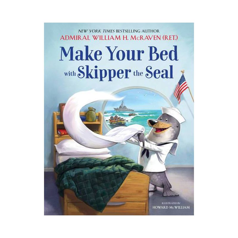 Make Your Bed with Skipper the Seal - by William H McRaven (Hardcover), 1 of 3