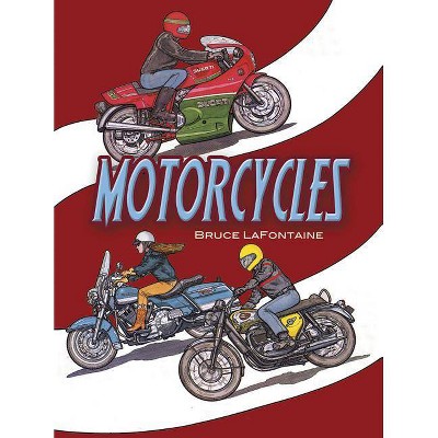 Motorcycles Coloring Book - (Dover History Coloring Book) by  Bruce LaFontaine (Paperback)