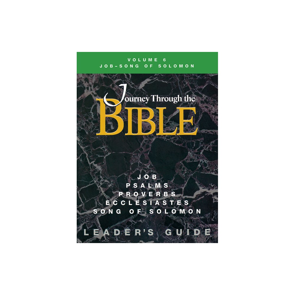 Journey Through the Bible Volume 6 Job-Song of Solomon Leader's Guide - by Kathleen Farmer (Paperback)
