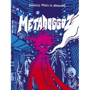 Metadoggoz - by  Berenice Motais de Narbonne (Paperback) - 1 of 1