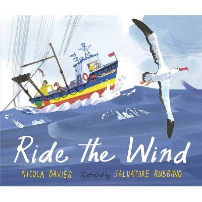 Ride the Wind - by  Nicola Davies (Hardcover)