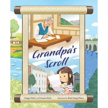 Grandpa's Scroll - by  Ginger Park & Frances Park (Hardcover)