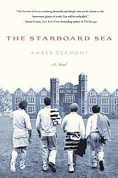 The Starboard Sea (Reprint) (Paperback) by Amber Dermont