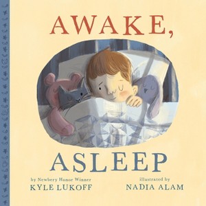 Awake, Asleep - by Kyle Lukoff - 1 of 1