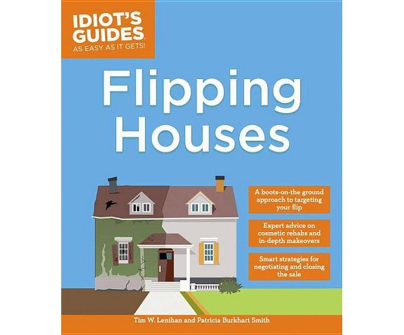 Flipping Houses - (Idiot's Guides)by  Patricia Burkhart Smith (Paperback)