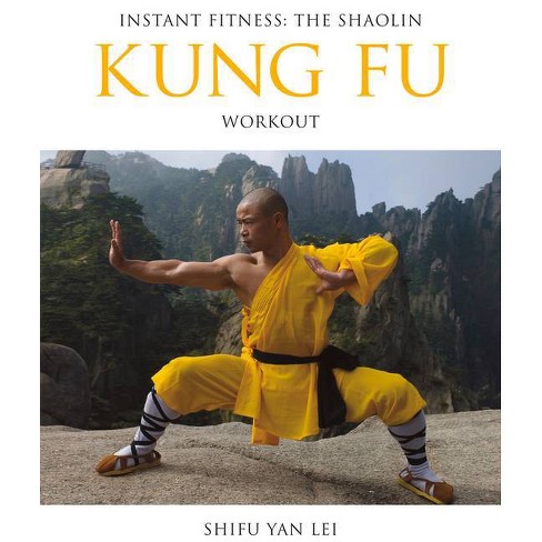 Shaolin Kung Fu: The Original Training Techniques of the Shaolin Lohan  Masters