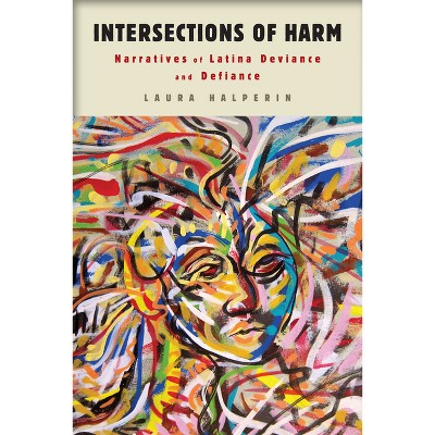 Intersections of Harm - by  Laura Halperin (Paperback)