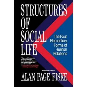 Structures of Social Life - by  Alan Page Fiske (Paperback) - 1 of 1