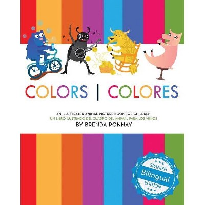 Colors / Colores - by  Brenda Ponnay (Paperback)