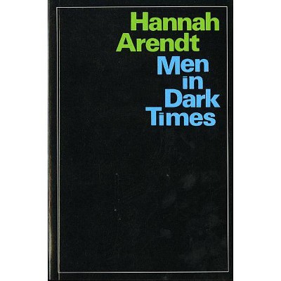 Men in Dark Times - by  Hannah Arendt (Paperback)