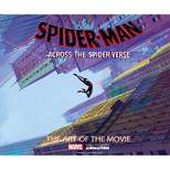 Spider-Man: Across the Spider-Verse: The Art of the Movie - by  Ramin Zahed (Hardcover)