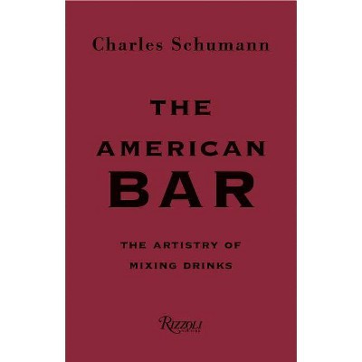 The American Bar - by  Charles Schumann (Hardcover)