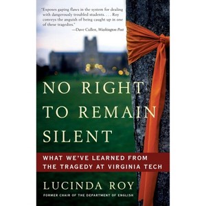 No Right to Remain Silent - by  Lucinda Roy (Paperback) - 1 of 1