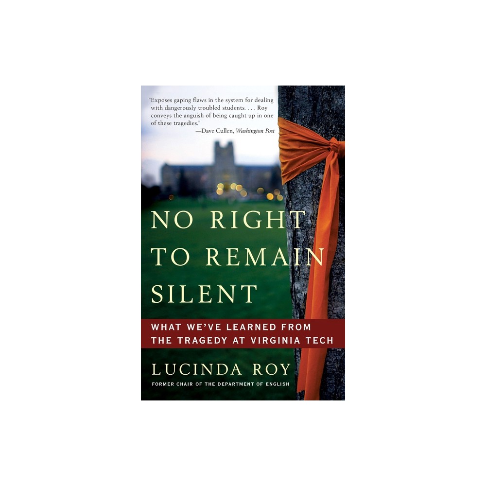 No Right to Remain Silent - by Lucinda Roy (Paperback)