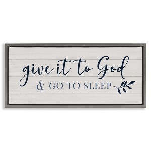 Stupell Industries Give to God & Sleep Motivational Bedtime Floating Frame Canvas Art, Gray, 25" x 11" - 1 of 4