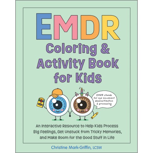 EMDR Coloring & Activity Book for Kids - by  Christine Mark-Griffin (Paperback) - image 1 of 1