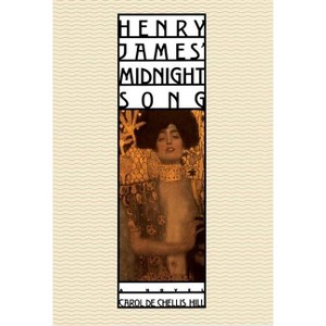 Henry James' Midnight Song - by  Carol Dechellis Hill (Paperback) - 1 of 1