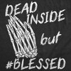 Mens Funny T Shirts Dead Inside But Blessed Sarcastic Graphic Novelty Tee for Men - Crazy Dog Men's T Shirt With Sarcastic Sayings - 2 of 4