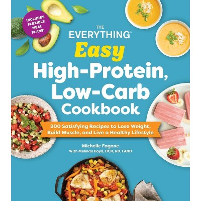 The Everything Easy High-Protein, Low-Carb Cookbook - (Everything(r)) by  Michelle Fagone & Melinda Boyd (Paperback)