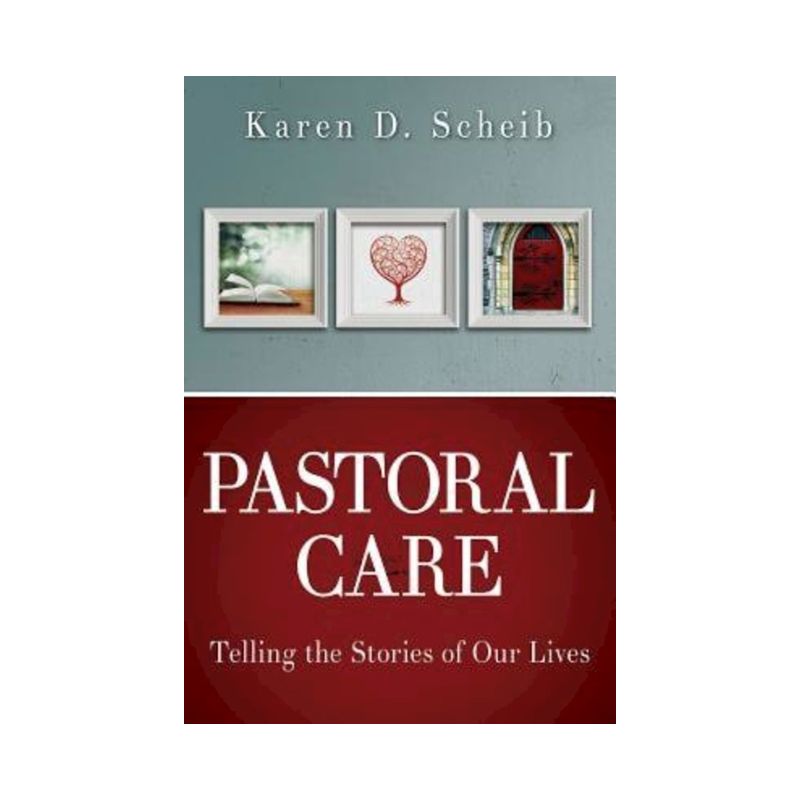 Pastoral Care - by  Karen D Scheib (Paperback), 1 of 2