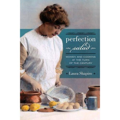 Perfection Salad, 24 - (California Studies in Food and Culture) by  Laura Shapiro (Paperback)