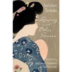 Longing and Other Stories - by  Jun'ichir&#333. Tanizaki (Paperback) - 1 of 1