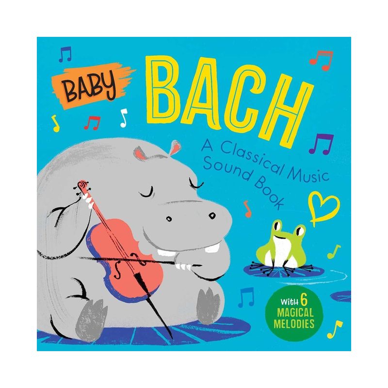 Baby Bach: A Classical Music Sound Book (with 6 Magical Melodies) - (Baby Classical Music Sound Books) by  Little Genius Books (Board Book), 1 of 2