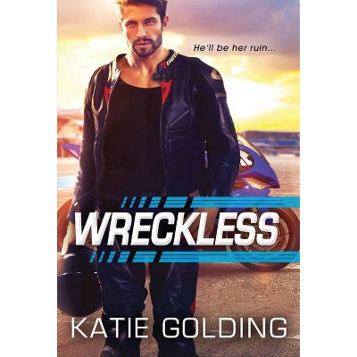 Wreckless - (Moto Grand Prix) by  Katie Golding (Paperback)