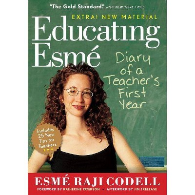 Educating Esmé - by  Esmé Raji Codell (Paperback)