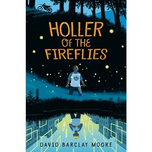 Holler of the Fireflies - by David Barclay Moore - 1 of 1