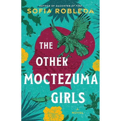 The Other Moctezuma Girls - by  Sofia Robleda (Paperback)