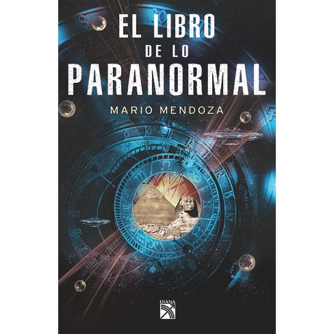 cueva insulto Caprichoso El Libro De Lo Paranormal - By Mendoza (paperback) : Target