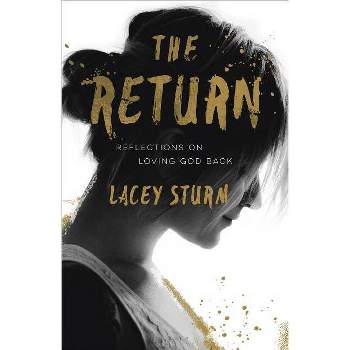 The Return - by  Lacey Sturm (Paperback)