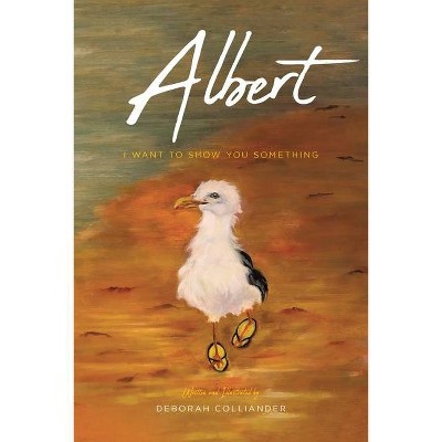 Albert - by  Deborah Colliander (Paperback)