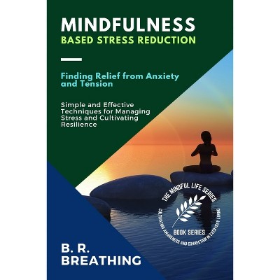 Mindfulness Based Stress Reduction Sep 20 2023 - Know Your Mind