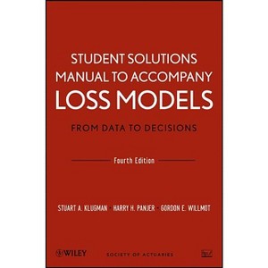 Loss Models: From Data to Decisions, 4e Student Solutions Manual - (Wiley Probability and Statistics) 4th Edition,Abridged (Paperback) - 1 of 1